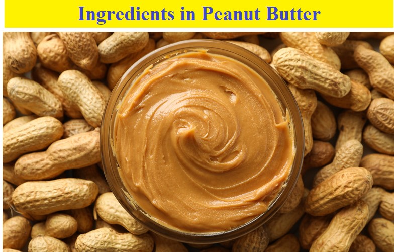 What are the Main Ingredients in Peanut Butter?